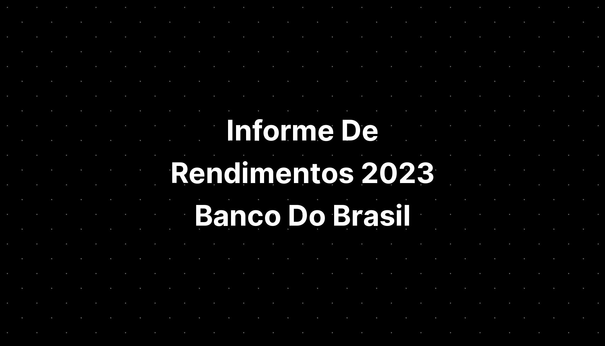 Informe De Rendimentos Banco Do Brasil Imagesee